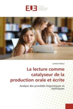 lecture comme catalyseur de la production orale et écrite