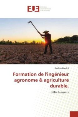 Formation de l'ingénieur agronome & agriculture durable,