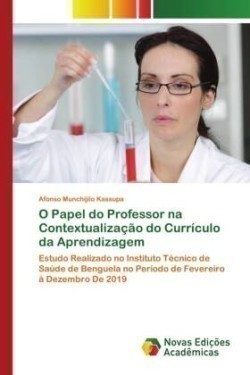 O Papel do Professor na Contextualização do Currículo da Aprendizagem