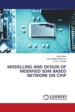 Modelling and Design of Modified Sdm Based Network on Chip