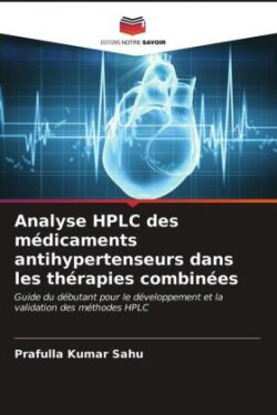 Analyse HPLC des médicaments antihypertenseurs dans les thérapies combinées