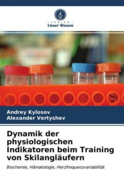 Dynamik der physiologischen Indikatoren beim Training von Skilangläufern