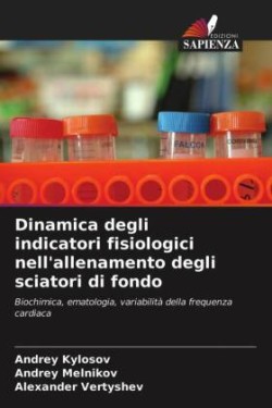 Dinamica degli indicatori fisiologici nell'allenamento degli sciatori di fondo