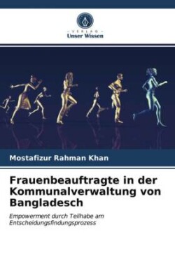 Frauenbeauftragte in der Kommunalverwaltung von Bangladesch