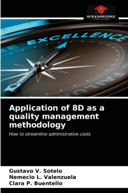 Application of 8D as a quality management methodology