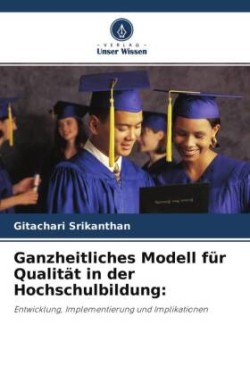 Ganzheitliches Modell für Qualität in der Hochschulbildung