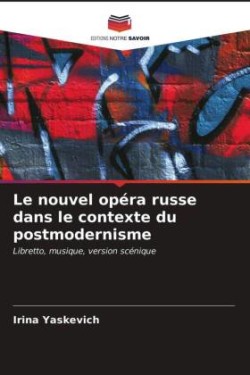 nouvel opéra russe dans le contexte du postmodernisme