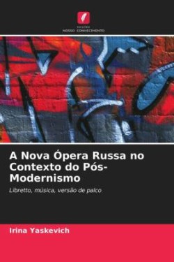 Nova Ópera Russa no Contexto do Pós-Modernismo