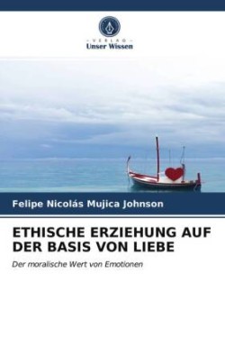 Ethische Erziehung Auf Der Basis Von Liebe