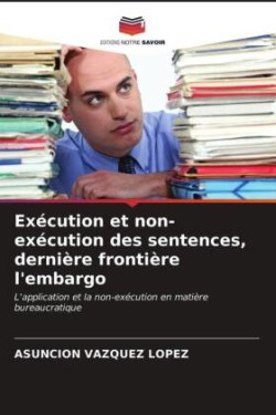 Exécution et non-exécution des sentences, dernière frontière l'embargo