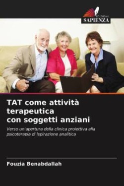 TAT come attività terapeutica con soggetti anziani