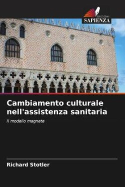 Cambiamento culturale nell'assistenza sanitaria