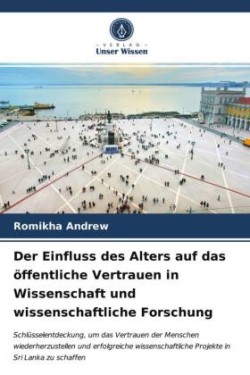 Einfluss des Alters auf das öffentliche Vertrauen in Wissenschaft und wissenschaftliche Forschung