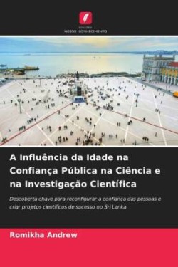 Influência da Idade na Confiança Pública na Ciência e na Investigação Científica