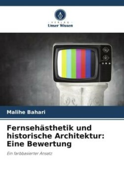 Fernsehästhetik und historische Architektur