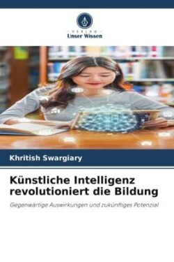 Künstliche Intelligenz revolutioniert die Bildung