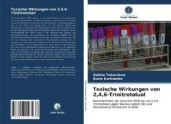 Toxische Wirkungen von 2,4,6-Trinitrotoluol