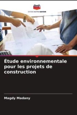 Étude environnementale pour les projets de construction