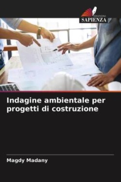 Indagine ambientale per progetti di costruzione