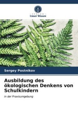 Ausbildung des ökologischen Denkens von Schulkindern