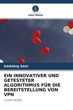 EIN INNOVATIVER UND GETESTETER ALGORITHMUS FÜR DIE BEREITSTELLUNG VON VPN
