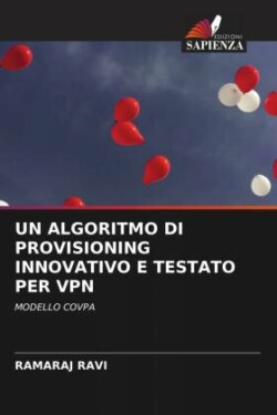 UN ALGORITMO DI PROVISIONING INNOVATIVO E TESTATO PER VPN