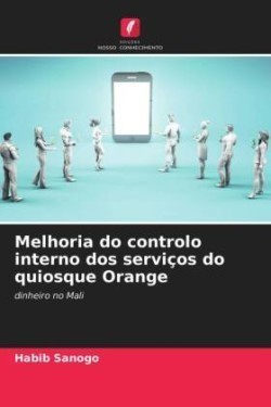 Melhoria do controlo interno dos serviços do quiosque Orange