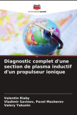 Diagnostic complet d'une section de plasma inductif d'un propulseur ionique