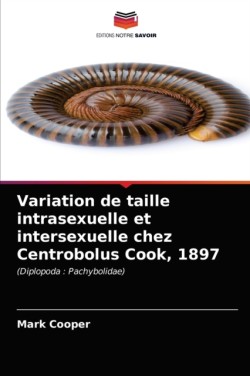 Variation de taille intrasexuelle et intersexuelle chez Centrobolus Cook, 1897