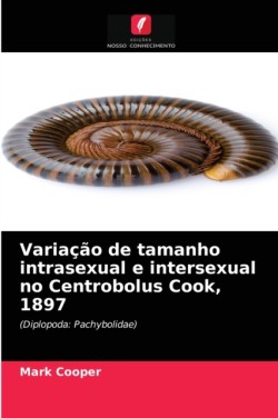 Variação de tamanho intrasexual e intersexual no Centrobolus Cook, 1897