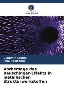 Vorhersage des Bauschinger-Effekts in metallischen Strukturwerkstoffen