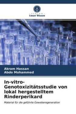 In-vitro-Genotoxizitätsstudie von lokal hergestelltem Rinderperikard