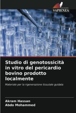 Studio di genotossicità in vitro del pericardio bovino prodotto localmente