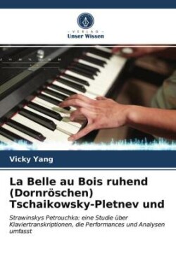 La Belle au Bois ruhend (Dornröschen) Tschaikowsky-Pletnev und