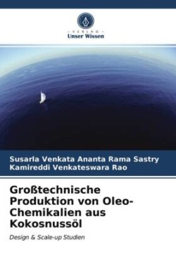 Großtechnische Produktion von Oleo-Chemikalien aus Kokosnussöl