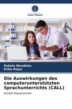 Auswirkungen des computerunterstützten Sprachunterrichts (CALL)