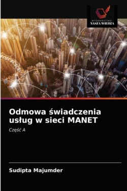 Odmowa świadczenia uslug w sieci MANET