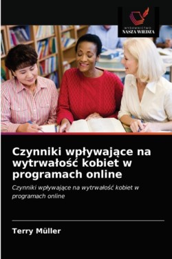 Czynniki wplywające na wytrwalośc kobiet w programach online