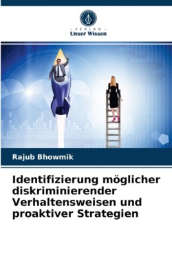 Identifizierung möglicher diskriminierender Verhaltensweisen und proaktiver Strategien