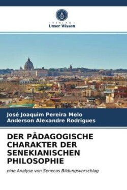 Pädagogische Charakter Der Senekianischen Philosophie