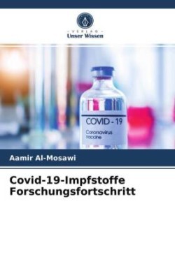 Covid-19-Impfstoffe Forschungsfortschritt