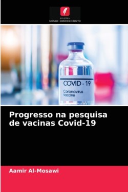 Progresso na pesquisa de vacinas Covid-19