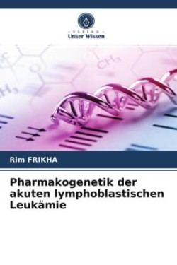 Pharmakogenetik der akuten lymphoblastischen Leukämie