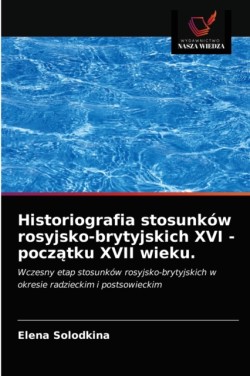 Historiografia stosunków rosyjsko-brytyjskich XVI - początku XVII wieku.