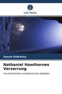 Nathaniel Hawthornes Verzerrung