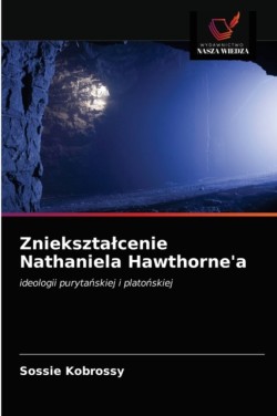 Znieksztalcenie Nathaniela Hawthorne'a