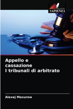 Appello e cassazione I tribunali di arbitrato