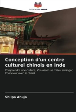 Conception d'un centre culturel chinois en Inde