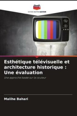 Esthétique télévisuelle et architecture historique