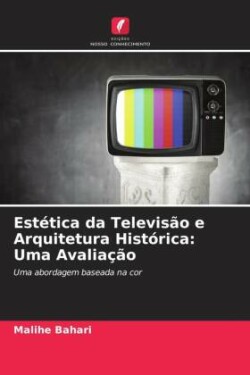 Estética da Televisão e Arquitetura Histórica